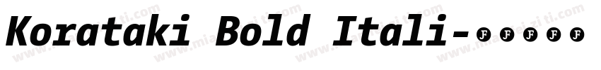 Korataki Bold Itali字体转换